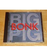 Big Pig &quot;Bonk&quot; Music CD 1985 - Iron Lung, Can&#39;t Break Away, Hungry Town,... - £7.80 GBP