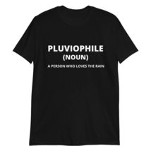 Pluviophile, a Person who Loves The Rain T-Shirt Black - £15.44 GBP+