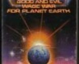 Cosmic Conflict: Good and Evil Wage War for Planet Earth White, Ellen Go... - $2.93