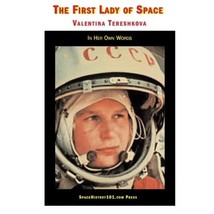 Valentina Tereshkova, The First Lady of Space: In Her Own Words Valentina Teresh - $8.00