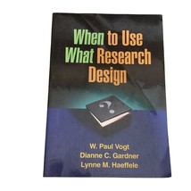When to use What Research Design W. Paul Vogt Dianne C Gardner Haeffele ... - £39.33 GBP