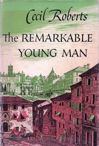 The Remarkable Young Man (hardbound 1st Edition) Cecil Roberts (1954) - $15.00