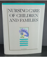 NURSING CARE OF CHILDREN AND FAMILIES Spehrac James &amp; Mott Hardback 2nd ... - $35.14