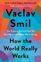 How the World Really Works: The Science Behind How We Got Here and Where HC - £9.90 GBP