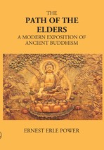 The Path Of The Elders A Modern Exposition Of Ancient Buddhism  - £13.14 GBP