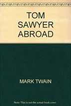 Tom Sawyer Abroad [Hardcover] Mark Twain - £1.56 GBP