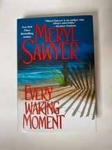 Every Waking Moment by Meryl Sawyer (2002, Hardcover Book) - $19.95