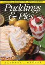Puddings and Pies: Traditional Desserts for a New Generation Grunes, Bar... - $8.90