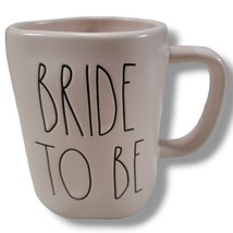 Rae Dunn Mug &quot;Bride To Be&quot; Rae Dunn Artisan Collection By Magenta Mug 18 fl oz. - £24.19 GBP
