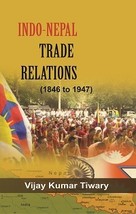 IndoNepal Trade Relations (18461947) [Hardcover] - £22.24 GBP