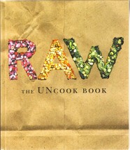 RAW The UNcook Book : New Vegetarian Food for Life Cookbook by Juliano &amp; Lenkert - £21.35 GBP