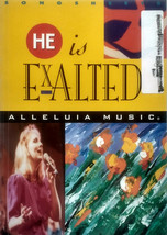 He Is Exalted (Alleluia Music Songsheets) / 1994 Sheet Music Songbook - £4.54 GBP