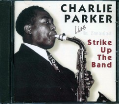 Charlie Parker - Live: Strike Up The Band - $14.99