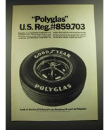 1969 Goodyear Polyglas Tire Ad - Polyglas U.S. Reg. 859.703 - £14.55 GBP