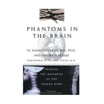 Phantoms in the Brain: Probing the Mysteries of the Human Mind V. S. Ramachandra - £15.78 GBP