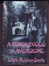 A Rendezvous in Averoigne by Clark Ashton Smith (1988 Arkham House 1st Edition) - £43.83 GBP