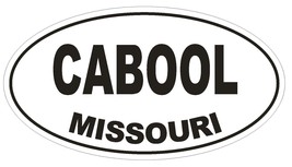 Cabool Missouri Oval Bumper Sticker or Helmet Sticker D1411 Euro Oval - $1.39+