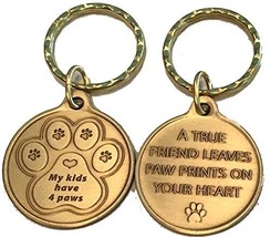 My Kids Have 4 Paws Keychain - A True Friend Leaves Paw Prints On Your H... - £5.48 GBP