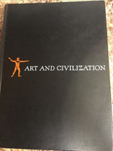 Art And Civilization by Bernard S. Myers Hard Cover 2nd Edition 1967 - £7.64 GBP