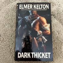 Dark Thicket Western Paperback Book by Elmer Kelton Action Bantam Books 1989 - £9.58 GBP