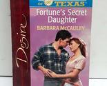 Fortune&#39;S Secret Daughter (The Fortunes Of Texas: The Lost Heirs) McCaul... - £2.35 GBP