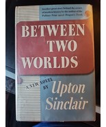 Between Two Worlds upton sinclair hardcover book dust jacket 7th ed 1947... - $43.00