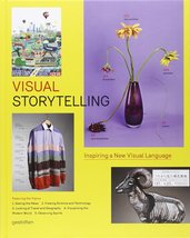 Visual Storytelling: Inspiring a New Visual Language [Hardcover] Klanten, Robert - £30.99 GBP