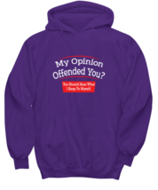 Funny Hoodie My Opinion Offended You Purple-H  - £27.78 GBP