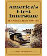 America&#39;s First Interstate: The National Road, 18061853 [Hardcover] Pic... - $13.45
