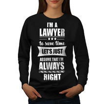 Wellcoda Lawyer Joke Womens Sweatshirt, Funny Slogan Casual Pullover Jumper - £22.86 GBP+