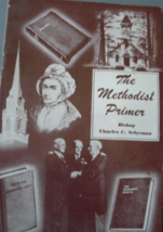 The Methodist Primer written by Bishop Charles C. Selecman, C. 1945, Pub... - $12.00