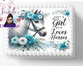 Just A Girl Who Loves Horses Edible Image Blue Edible Birthday Cake Topper Frost - £13.09 GBP