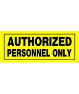 AUTHORIZED PERSONNEL ONLY Sign Heavy Duty Yellow Plastic Warning HILLMAN... - $24.32