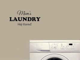Moms Laundry Help Wanted Vinyl Wall Decal Quote - $11.76+