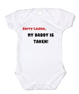 Sorry Ladies My Daddy Is Taken Baby Bodysuit Infant Shirt - £8.66 GBP