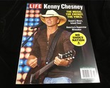 Life Magazine Kenny Chesney: The Music, The Energy, The Vibes - £9.50 GBP
