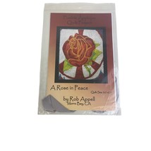 Fusible Appliqué Quilt Pattern A Rose In Peace by Rob Appell Morro Bay, CA - $14.00