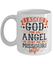 I Asked God for Angel He sent Me My Missouri Wife, Gift for Husabnd Mug  - £11.91 GBP
