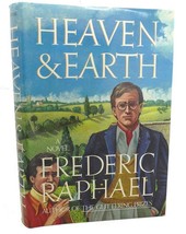 Frederic Raphael HEAVEN AND EARTH :   A Novel 1st Edition Thus 1st Printing - £36.76 GBP