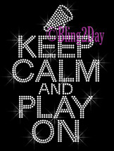 Keep Calm and Play On - CHEER - Iron on Rhinestone Transfer Bling Hot Fix Sports - £7.85 GBP