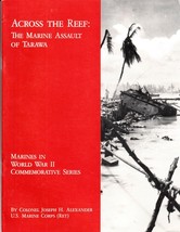 Across The Reef: The Marine Assault Of Tarawa (1993) Col. Joseph H. Alexander - £10.61 GBP