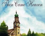 Then Came Heaven Spencer, LaVyrle - $2.93