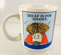 Vintage Funny Coffee Mug Cup &quot; Decaf Is For Sissies.&quot; Design Design Inc ... - £7.77 GBP