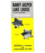 Northwest Orient &amp; Trans Canada Airlines Banff Jasper Lake Louise Brochu... - £18.73 GBP