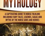 Norse Mythology: A Captivating Guide to Norse Folklore Including Fairy T... - $6.53