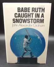 John Alexander Graham Babe Ruth Caught In A Snowstorm First Edition 1973 Hc Dj - £31.63 GBP