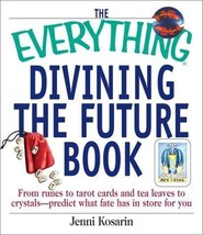 The Everything Divining the Future Book (Everything (New Age)) by Jenni Kosarin  - £92.43 GBP