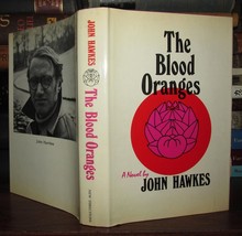 Hawkes, John The Blood Oranges A Novel 1st Edition 1st Printing - £52.17 GBP