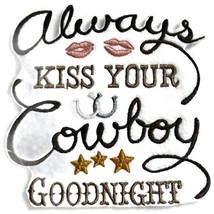 Custom and Unique Cowgirl Gear[Always Kiss Your Cowboy Goodnight ] Embroidered I - £9.61 GBP