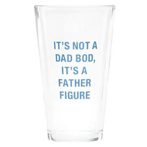 Say What Pint Glass 470mL - Dad Bod - $28.61